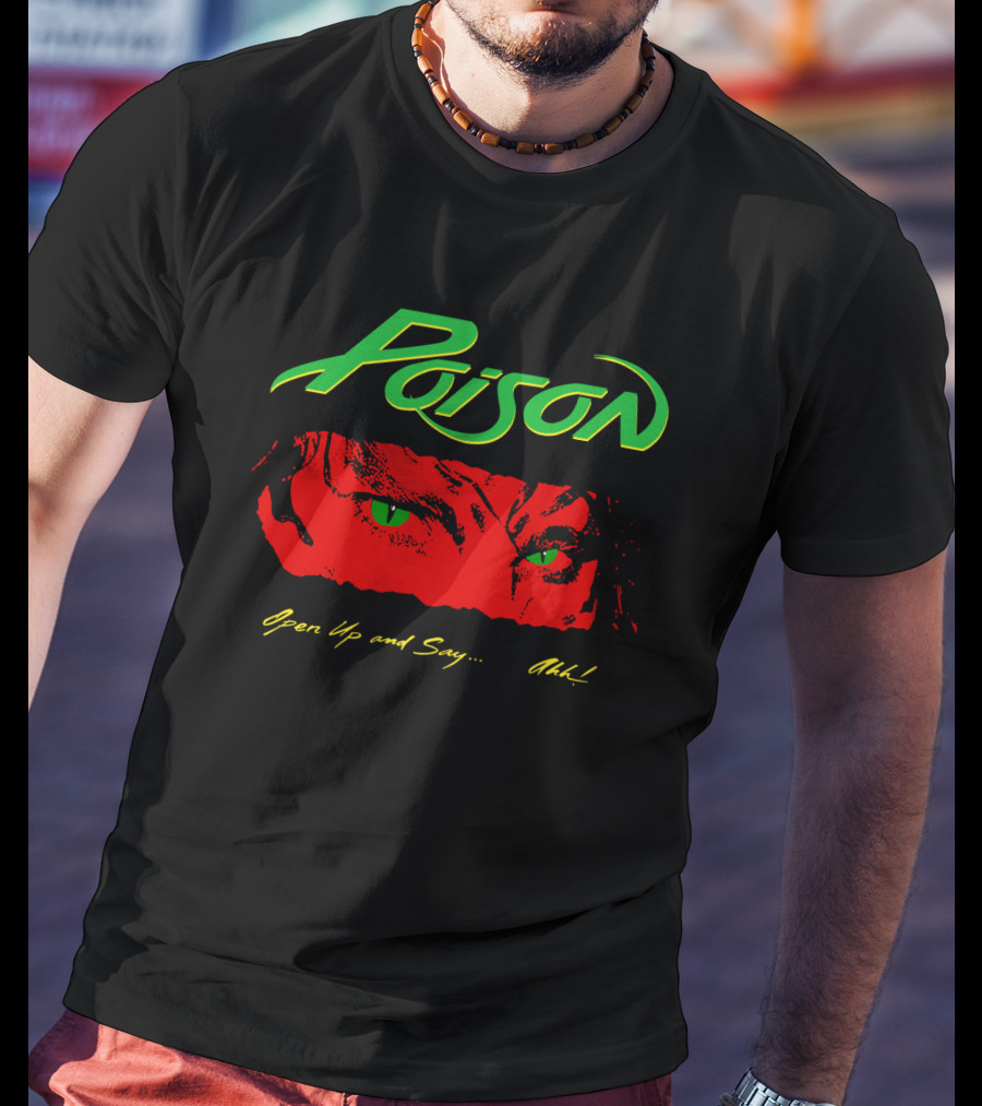 Poison Open Up And Say Ahh! T-Shirt