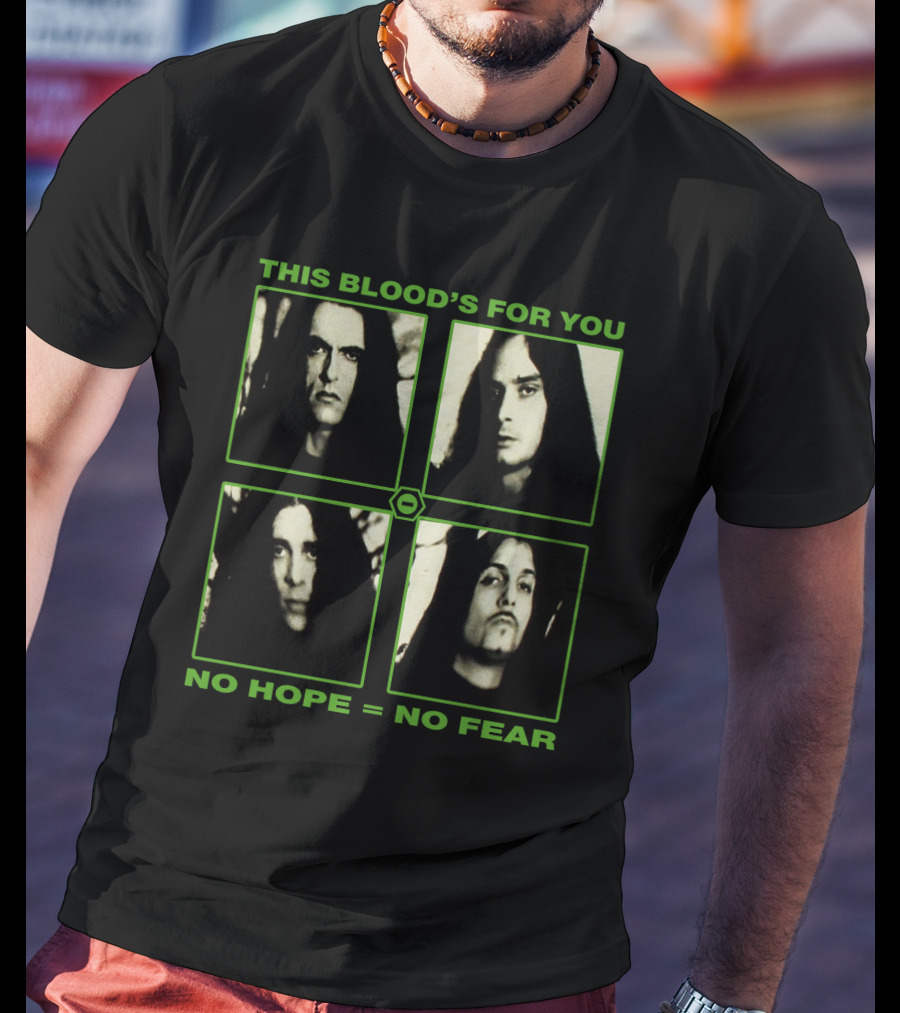 This Blood's For You No Hope = No Fear Ton T-Shirt
