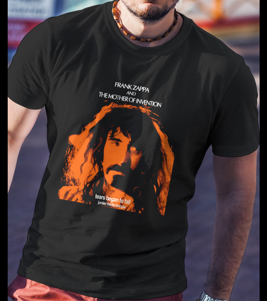 Frank Zappa And The Mother Of Invention Tears Began To Fall Junier Mintz Boogie T-Shirt