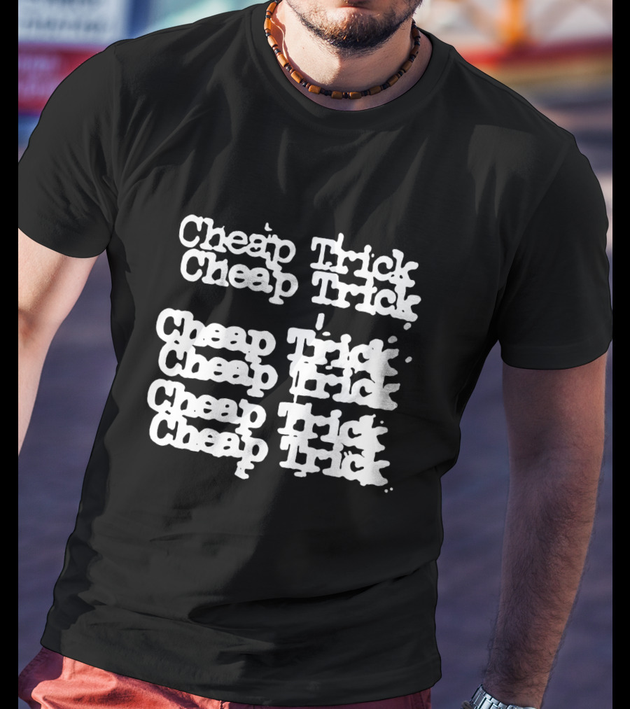 Cheap Trick Cheap Trick Cheap Trick Cheap Trick Cheap Trick Cheap Trick T-Shirt