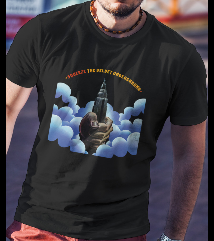 Squeeze The Velvet Underground Clouds And Hand With Skyscraper T-Shirt