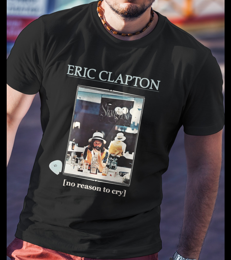 Eric Clapton No Reason To Cry Shangri-La Ec T-Shirt
