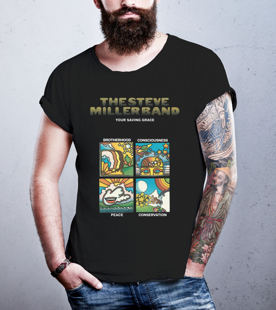 The Steve Miller Band Your Saving Grace Brotherhood Consciousness Peace Conservation T-Shirt