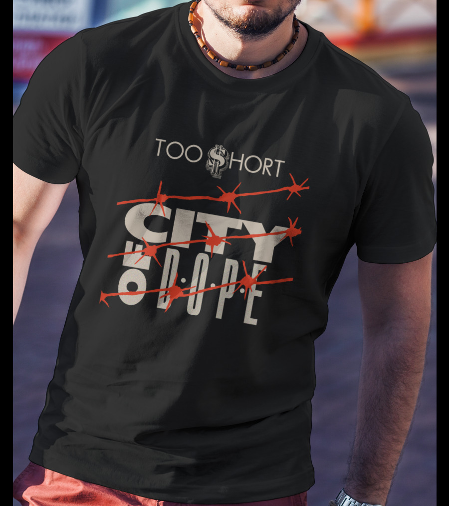 Too $Hort City Of Dope T-Shirt