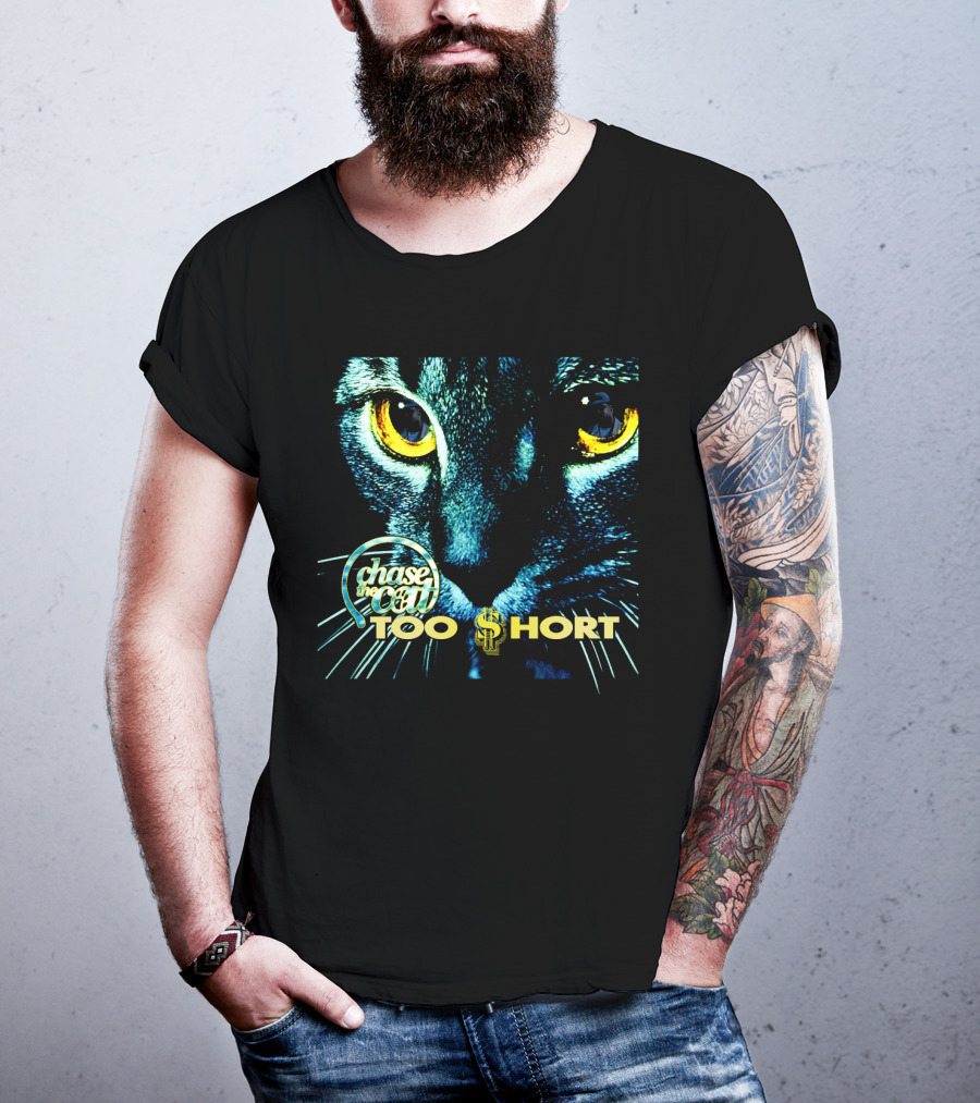 Chase The Cat Too $Hort T-Shirt