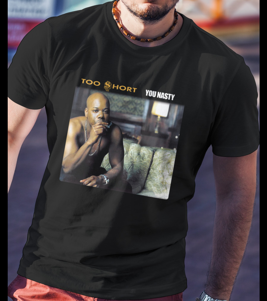 Too $Hort You Nasty T-Shirt