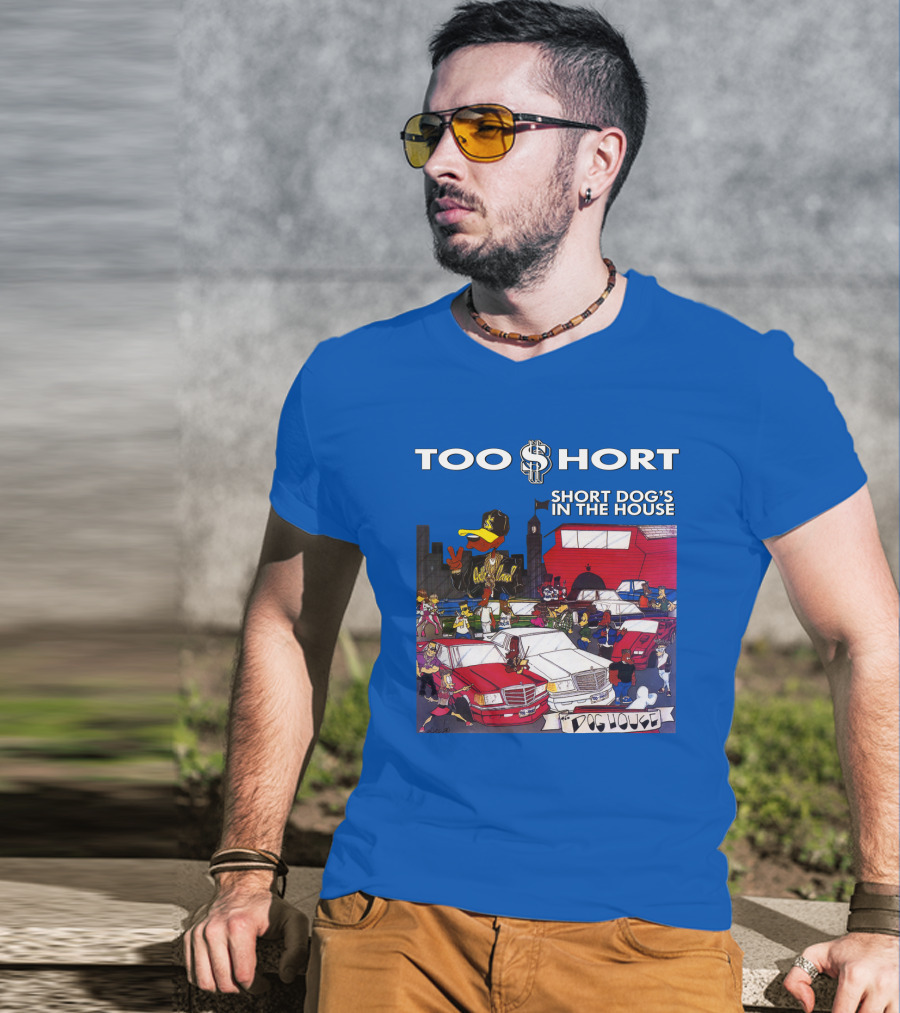 Too Short Short Dog's In The House Doghouse T-Shirt