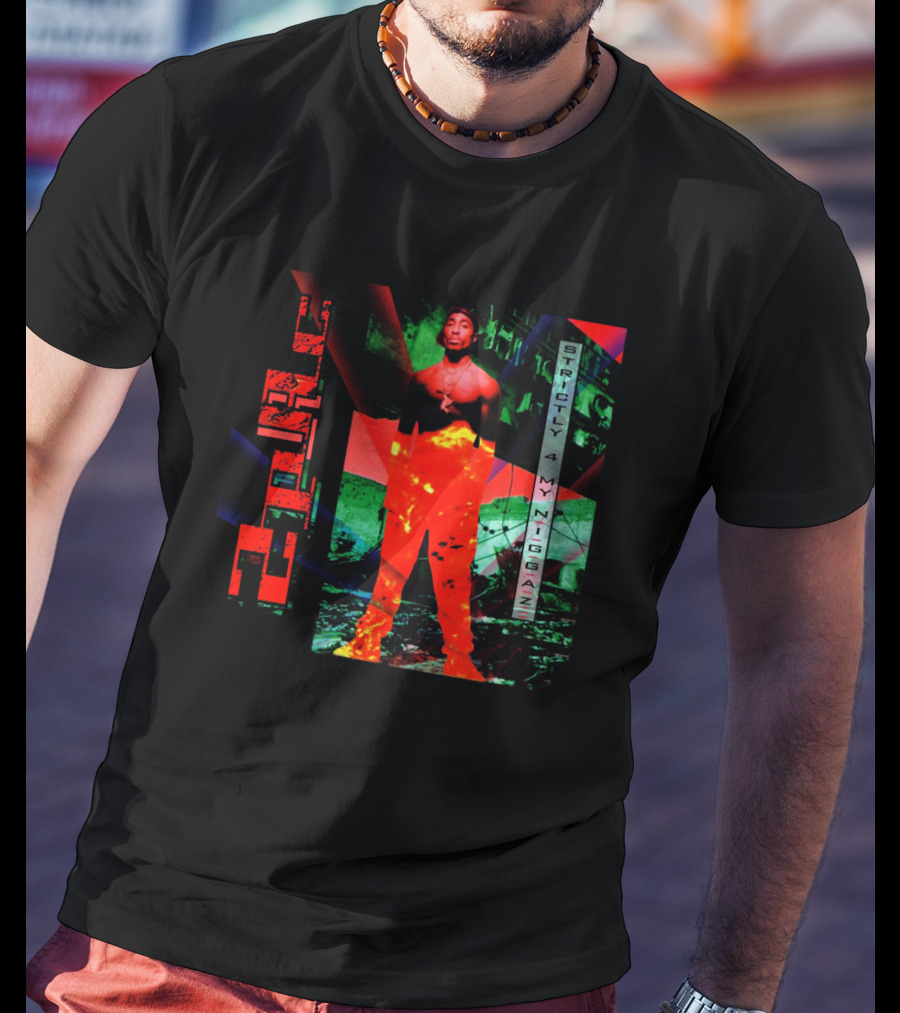 Strictly 4 My Niggaz 2Pac T-Shirt