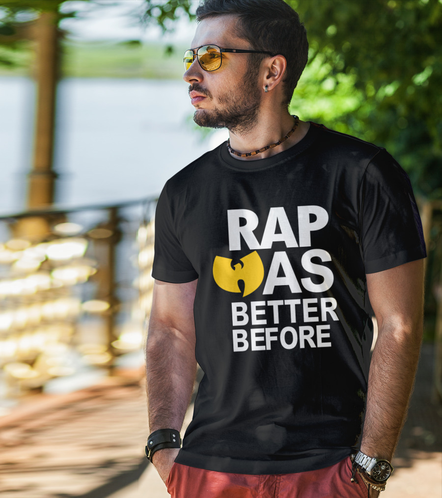 Rap Was Better Before Wu-Tang Clan T-Shirt