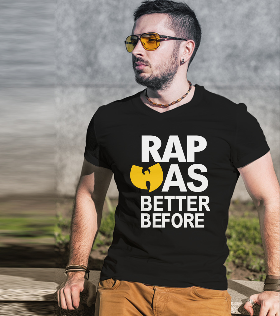 Rap Was Better Before Wu-Tang Clan T-Shirt