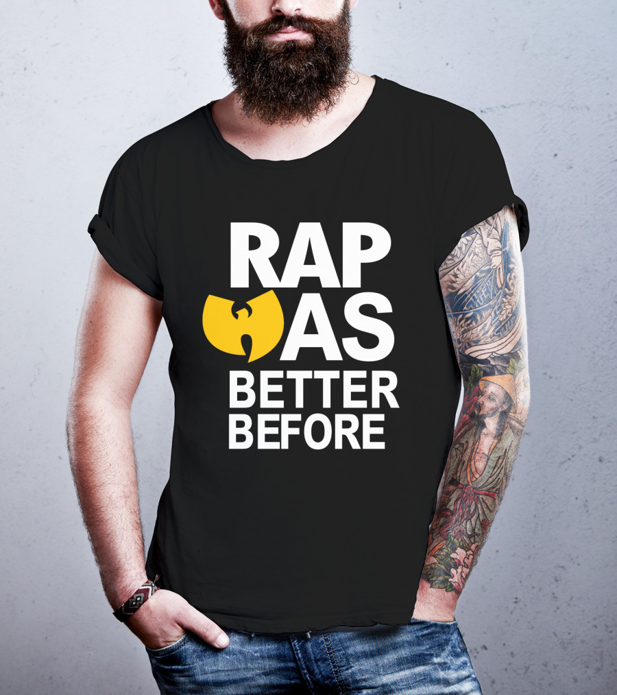 Rap Was Better Before Wu-Tang Clan T-Shirt