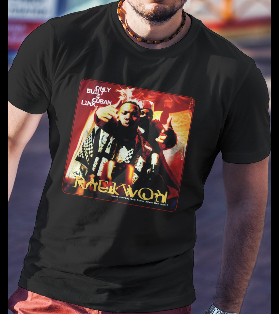 Raekwon Only Built 4 Cuban Linx 1995 Chef Guest Starring Tony Starks Ghost Face Killer T-Shirt