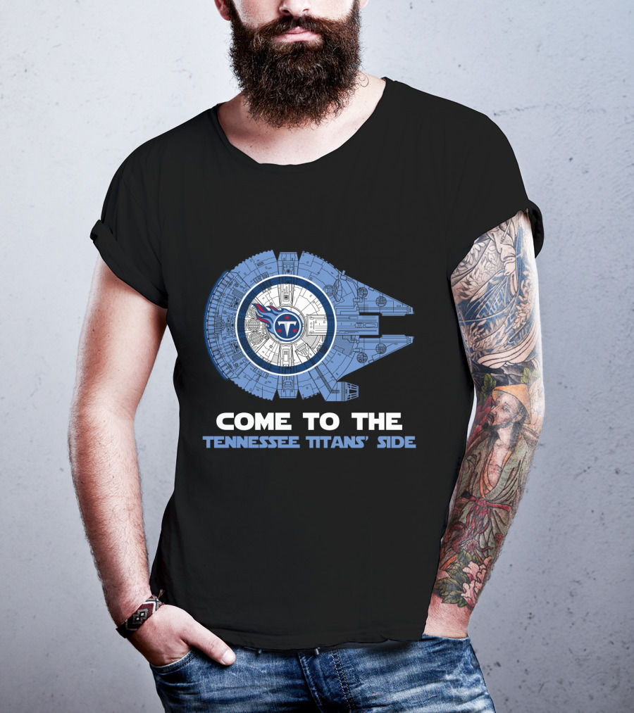 Come To The Tennessee Titans' Side Millennium Falcon Nfl T-Shirt