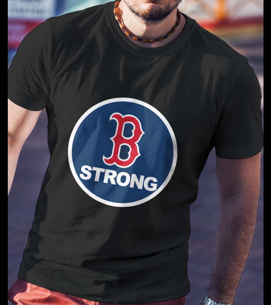 B Strong Red Sox Boston T-Shirt