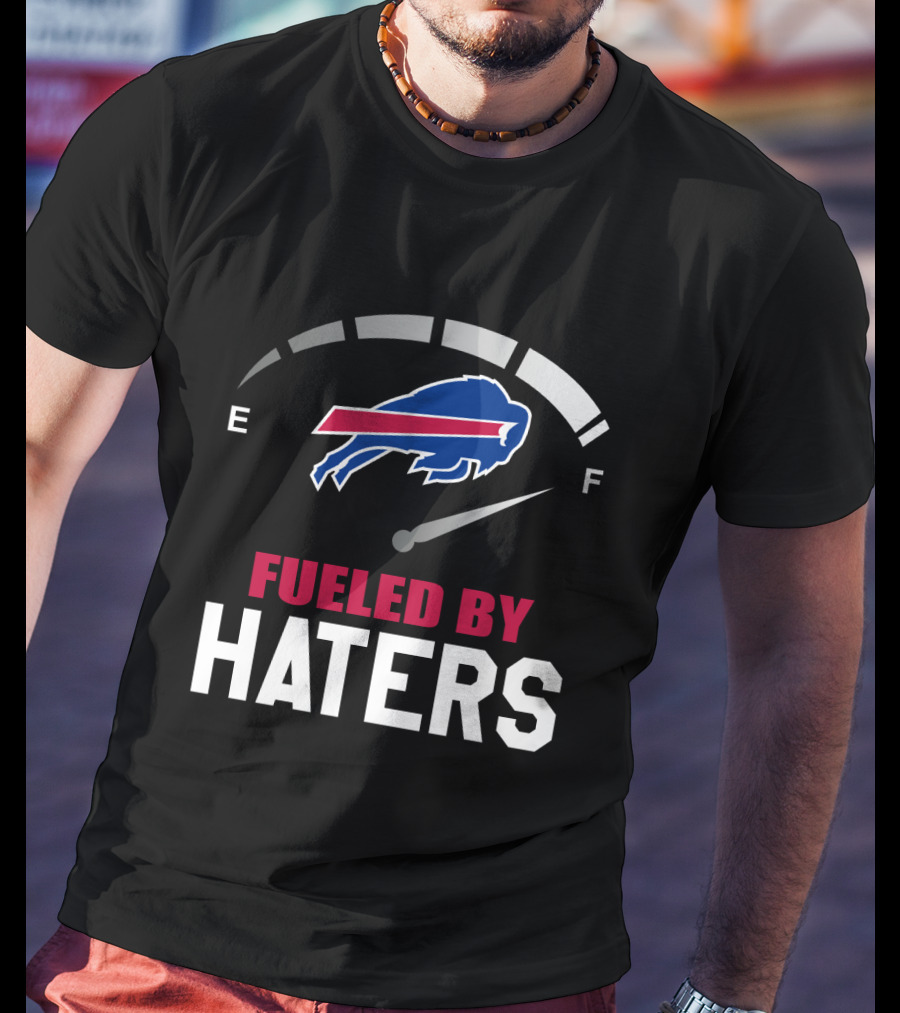 Buffalo Bills Fueled By Haters Fuel Gauge T-Shirt