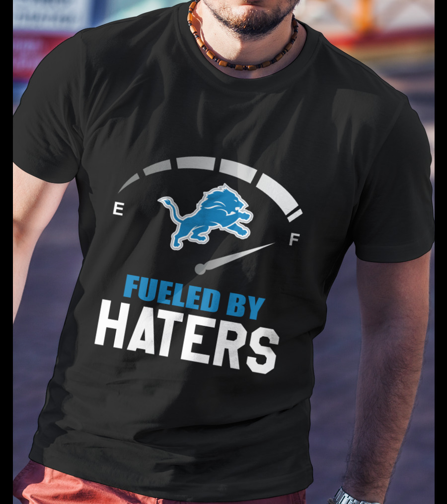 Detroit Lions Fueled By Haters Fuel Gauge T-Shirt
