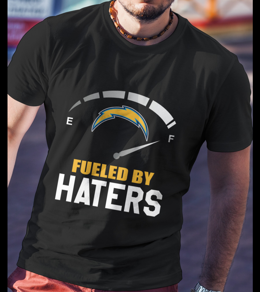 Los Angeles Chargers Fueled By Haters Full Gauge T-Shirt