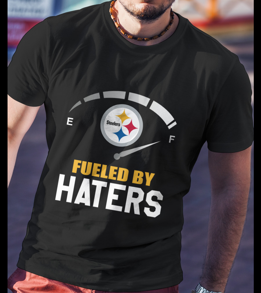Pittsburgh Steelers Fueled By Haters Fuel Gauge T-Shirt