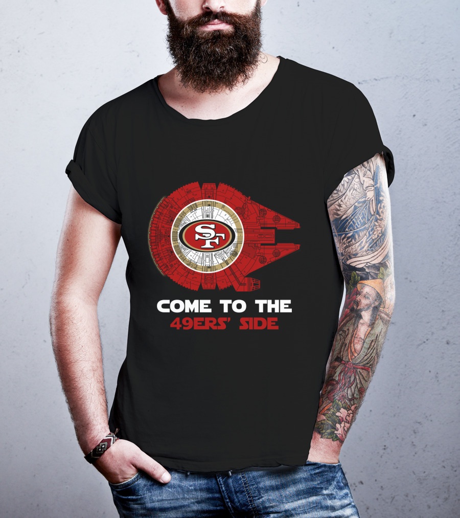 San Francisco 49ers Come To The 49ers' Side Millennium Falcon Sf T-Shirt