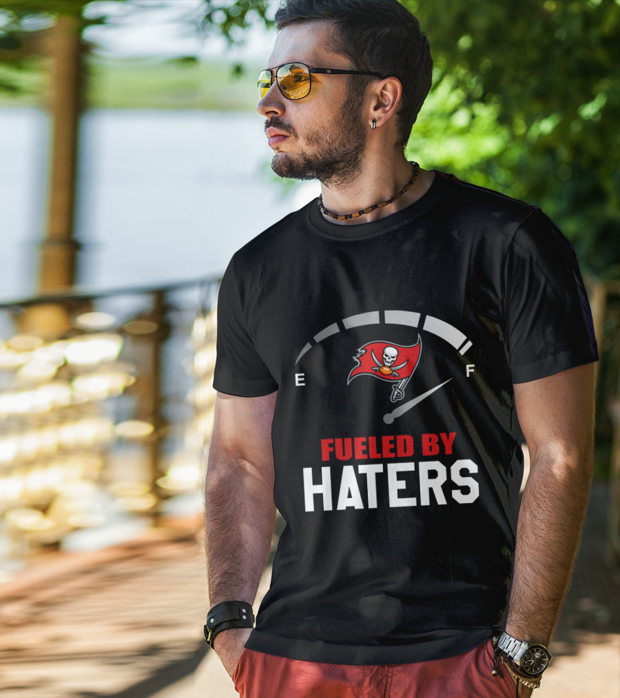 Tampa Bay Buccaneers Fueled By Haters Football T-Shirt