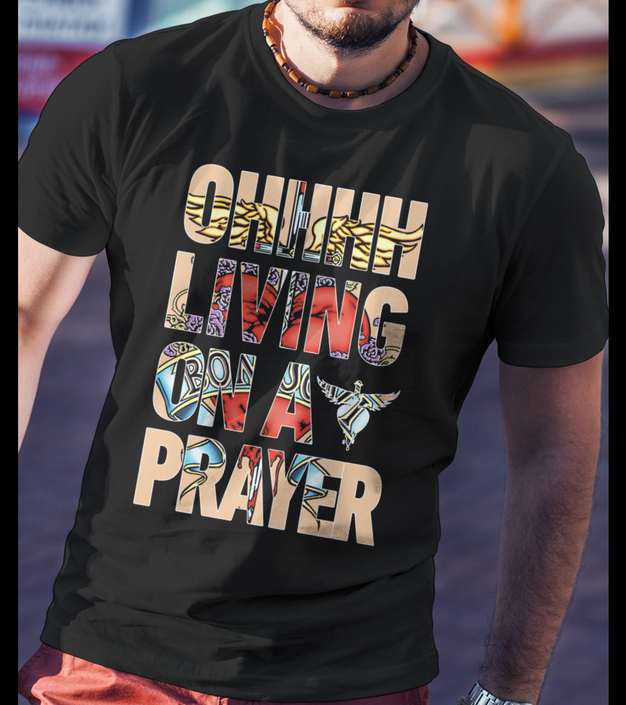 Oh Living On A Prayer Bjv T-Shirt
