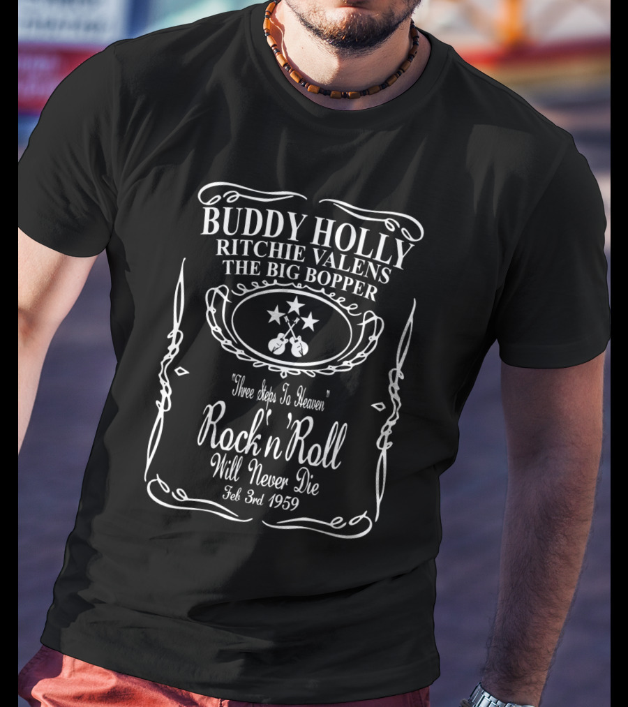 Buddy Holly Ritchie Valens The Big Bopper Rock 'N' Roll Will Never Die Feb 3Rd 1959 T-Shirt