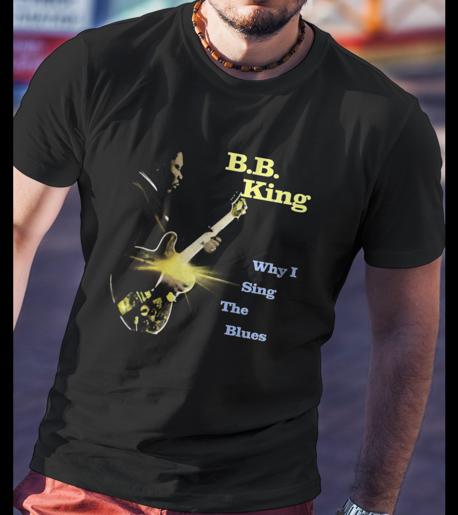 B.B. King Why I Sing The Blues Guitar Legend Iconic Music T-Shirt