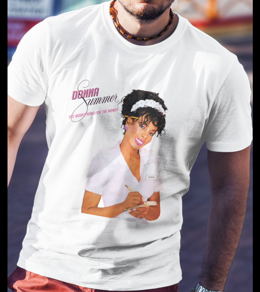 Donna Summer She Works Hard For The Money Waitress 80S Nostalgia T-Shirt