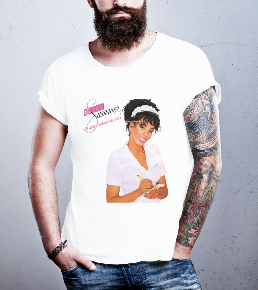 Donna Summer She Works Hard For The Money Waitress 80S Nostalgia T-Shirt