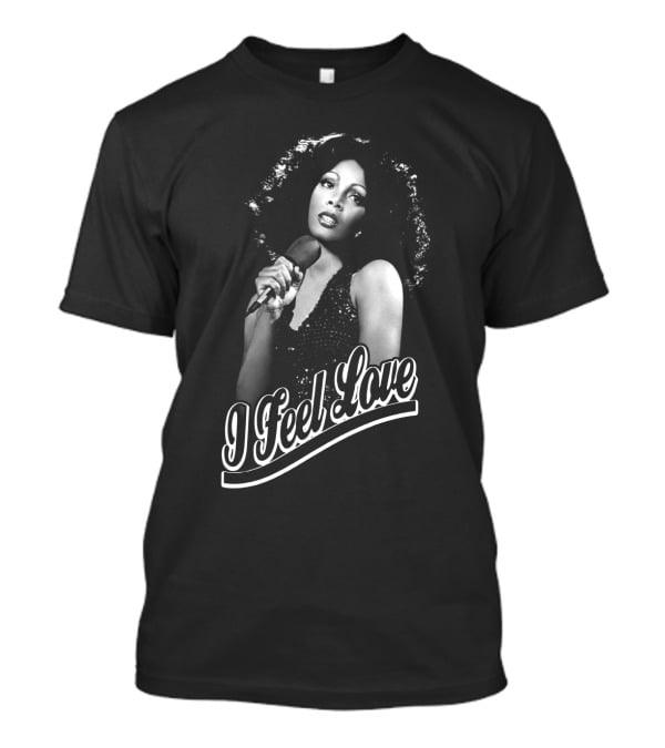 I Feel Love Dnsm T-Shirt