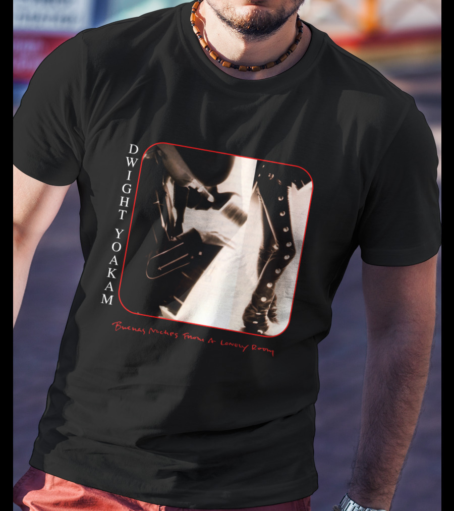 Dwight Yoakam Buenas Noches From A Lonely Room T-Shirt