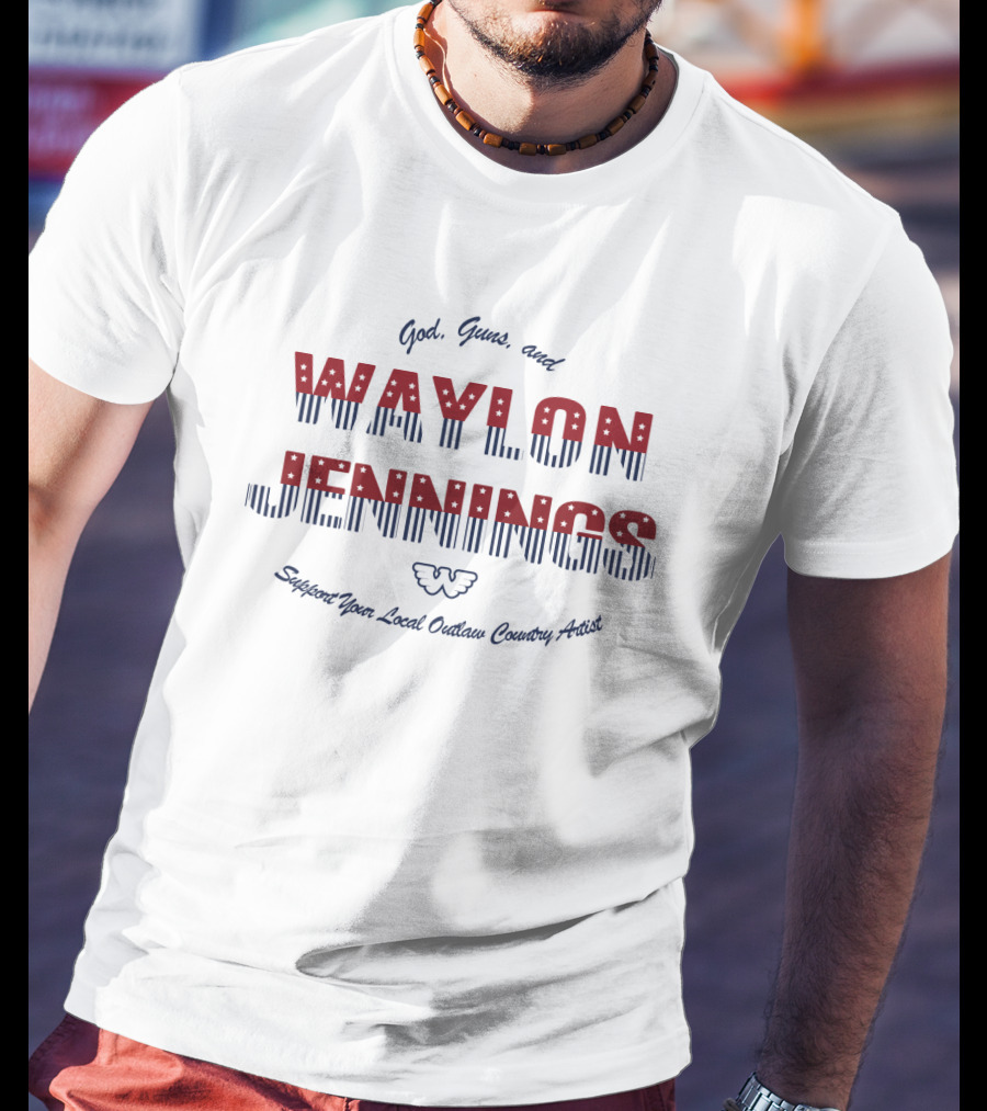 God Guns And Waylon Jennings Support Your Local Outlaw Country Artist T-Shirt