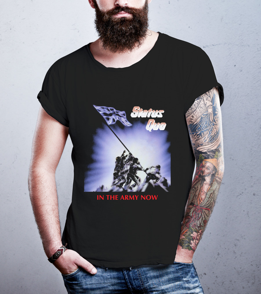 Status Quo In The Army Now Flag Raising T-Shirt