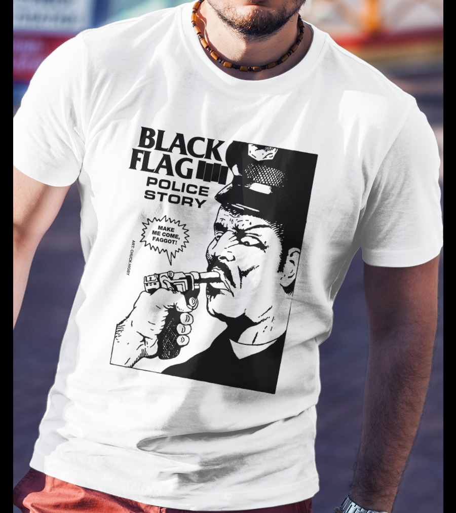 Black Flag Police Story Make Me Come T-Shirt