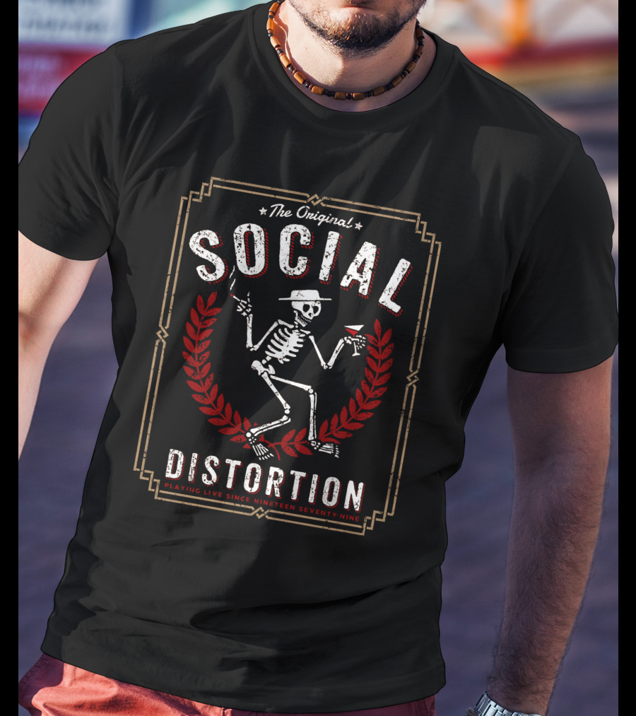 The Original Social Distortion Playing Live Since Nineteen Seventy Nine T-Shirt