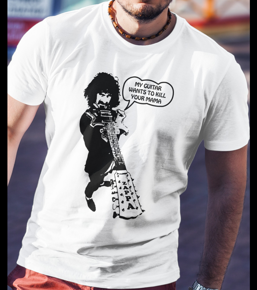 Frank Zappa My Guitar Wants To Kill Your Mama T-Shirt