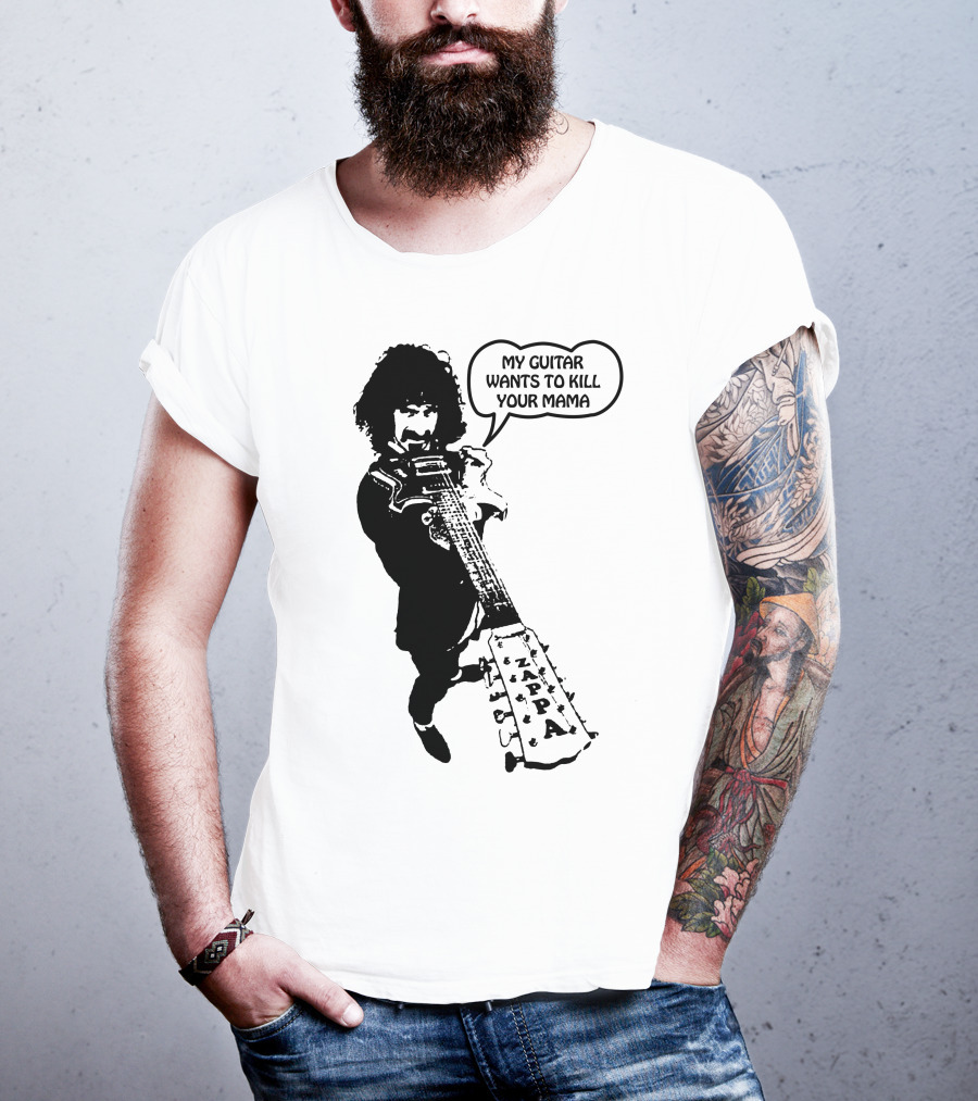 Frank Zappa My Guitar Wants To Kill Your Mama T-Shirt
