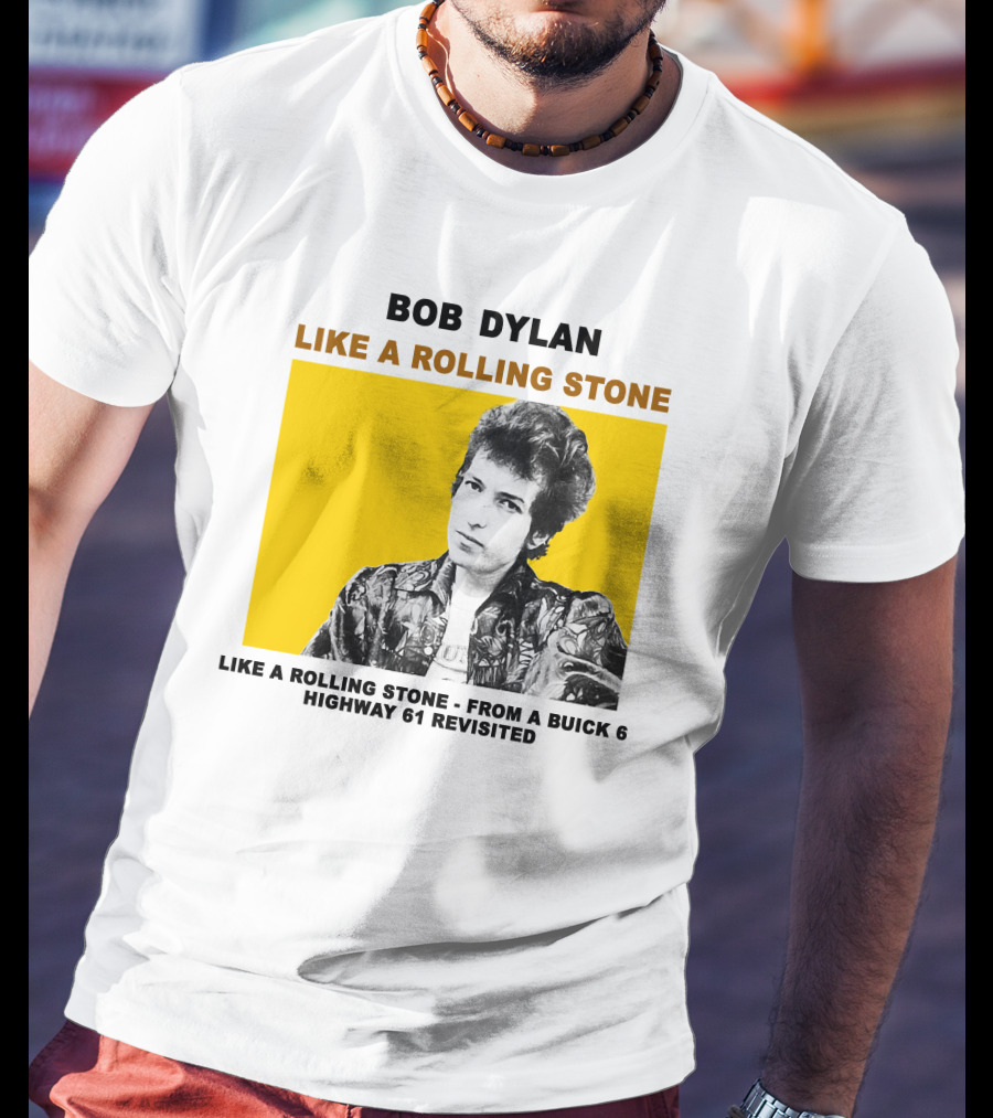 Bob Dylan Like A Rolling Stone Highway 61 Revisited From A Buick T-Shirt