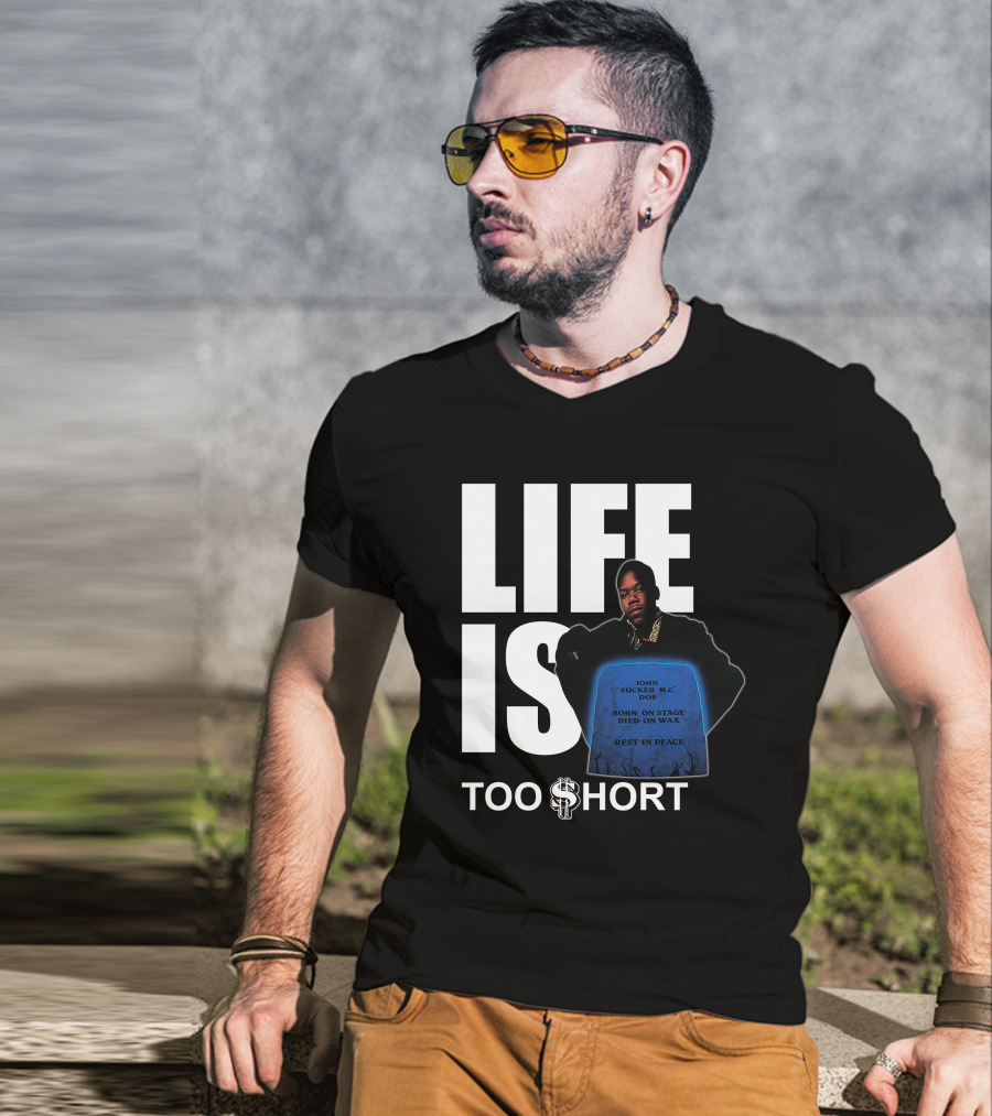 Life Is Too $Hort John Sucker Mc Doe Born On Stage Died On Wax Rest In Peace T-Shirt