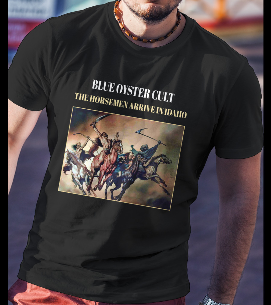 Blue Oyster Cult The Horsemen Arrive In Idaho T-Shirt