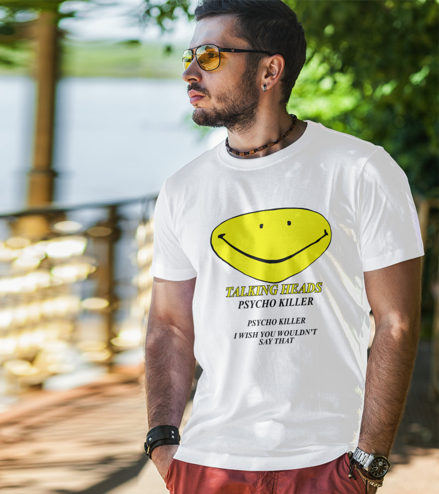 Talking Heads Psycho Killer I Wish You Wouldn't Say That T-Shirt
