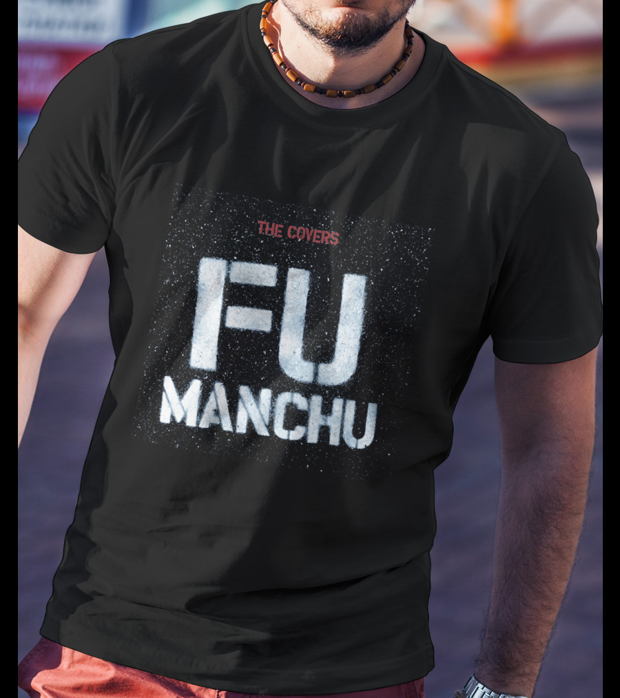 Fmc-32G Fu Manchu The Covers T-Shirt
