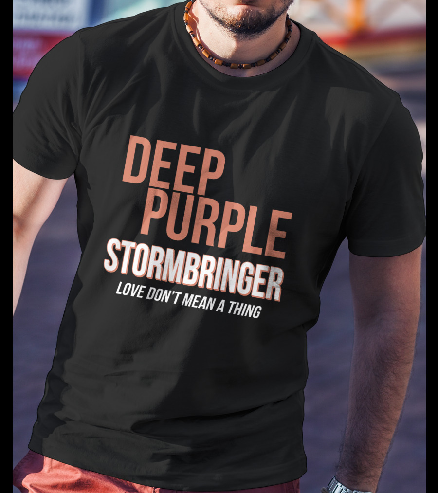 Deep Purple Stormbringer Love Don't Mean A Thing T-Shirt