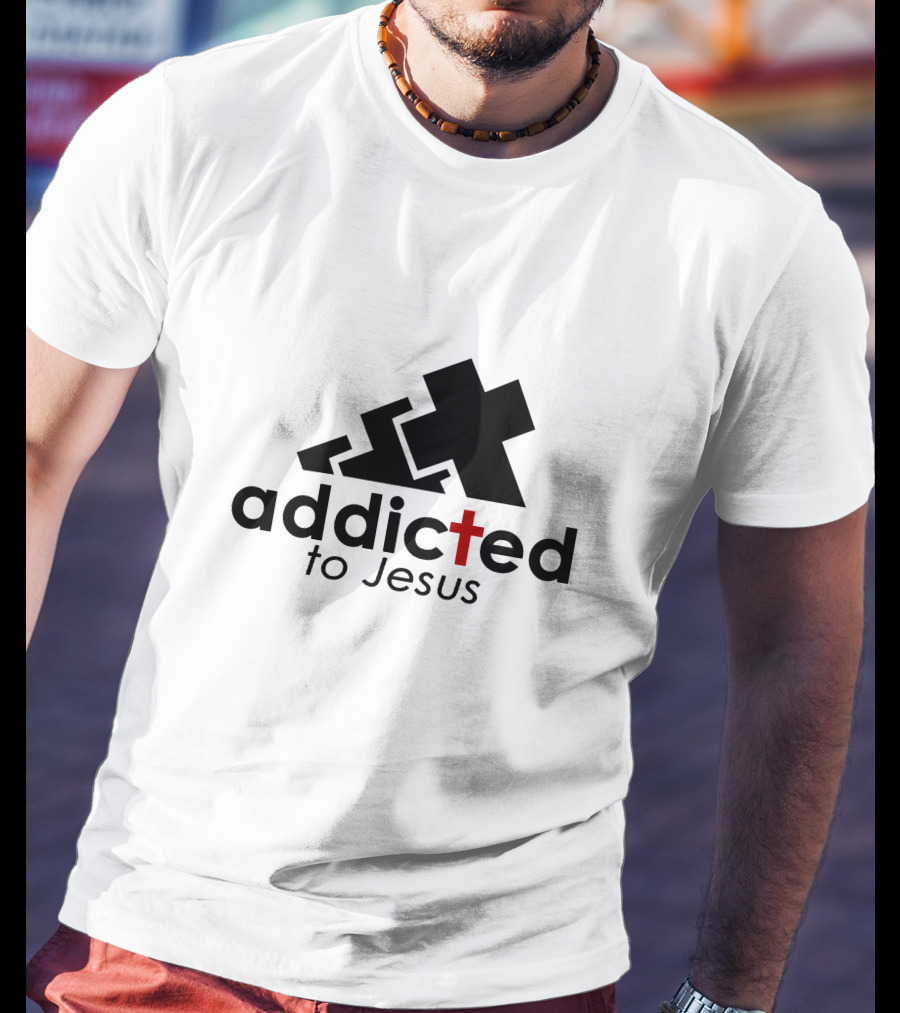 Addicted To Jesus Christian Faith Cross T-Shirt