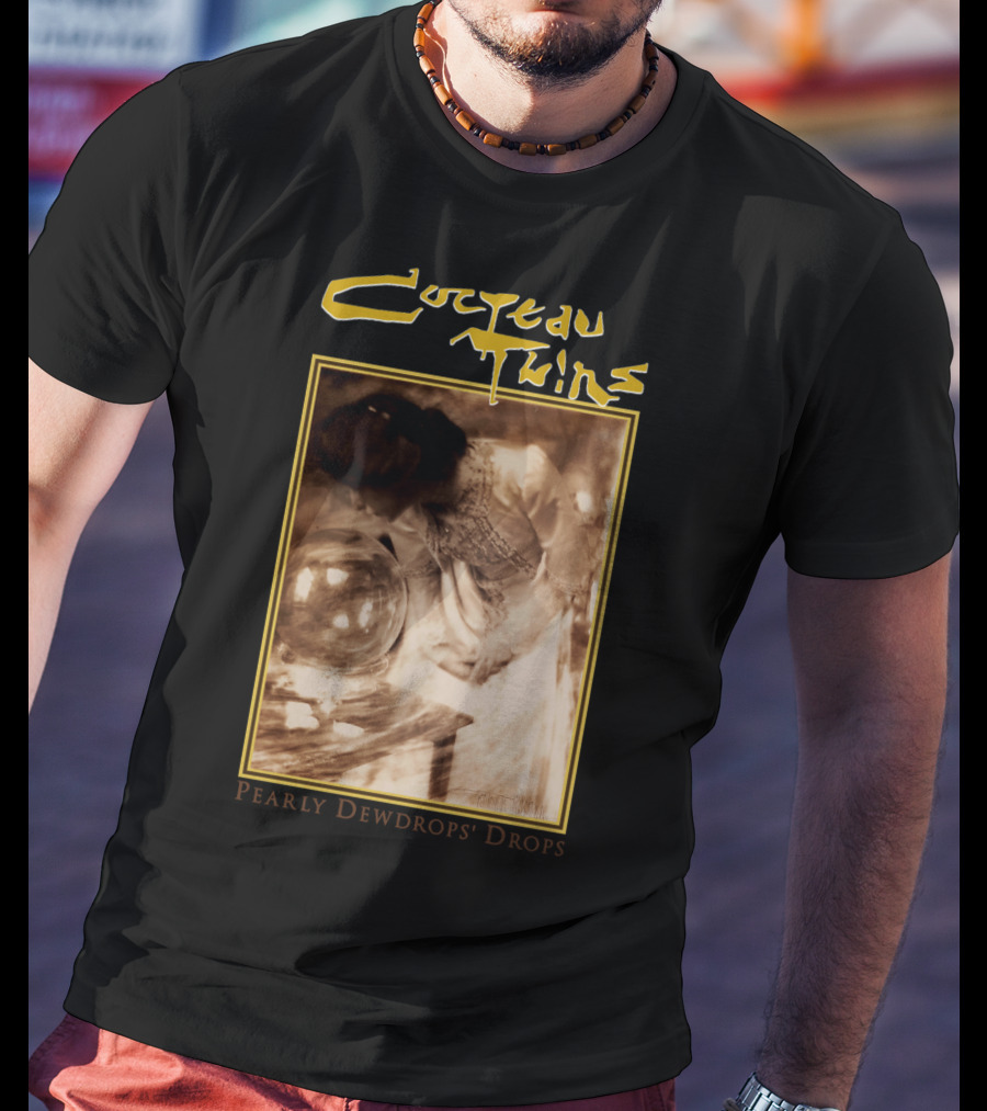 Cocteau Twins Pearly Dewdrops' Drops T-Shirt