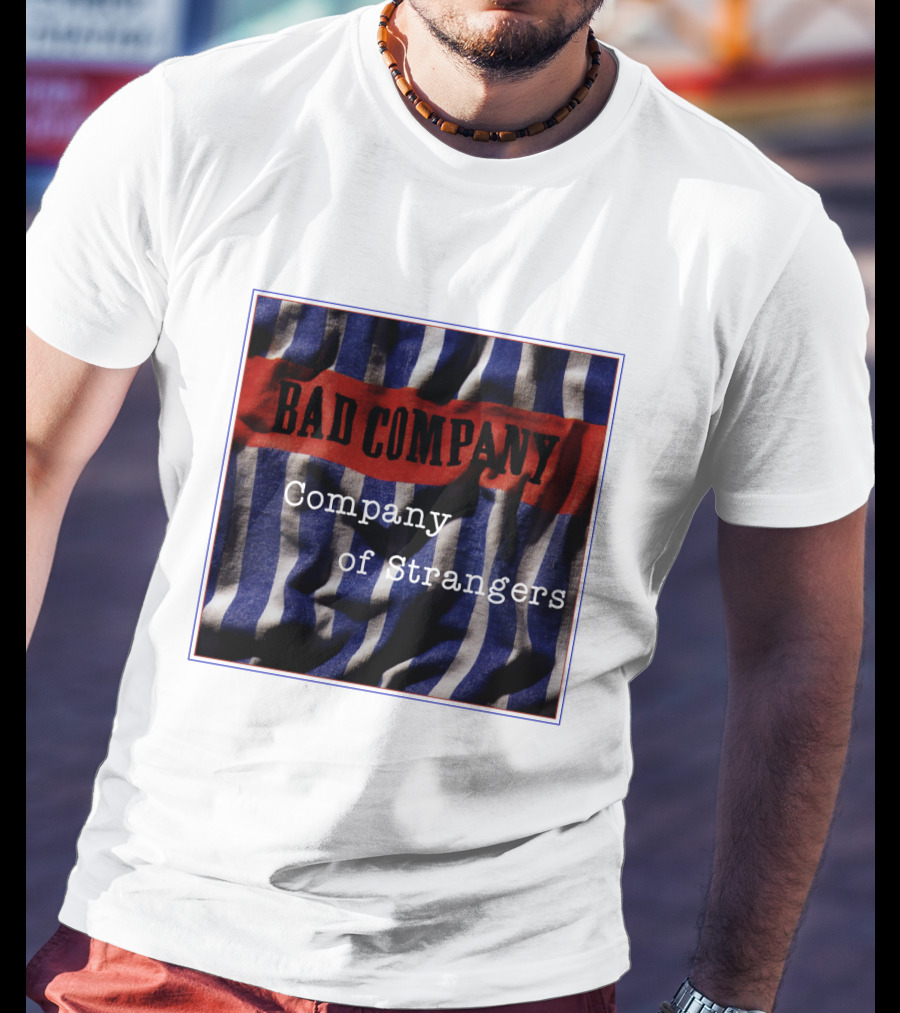 Bad Company Company Of Strangers On Striped Fabric Background T-Shirt