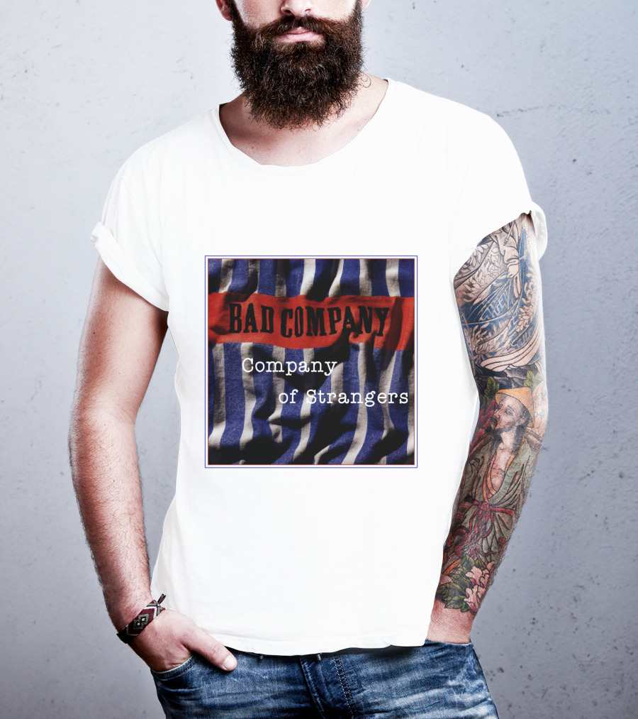 Bad Company Company Of Strangers On Striped Fabric Background T-Shirt