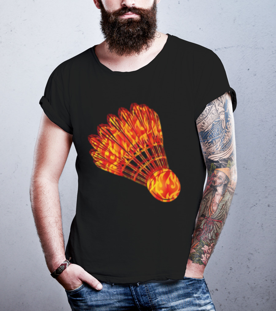 Badminton Shuttlecock In Fire Flames T-Shirt