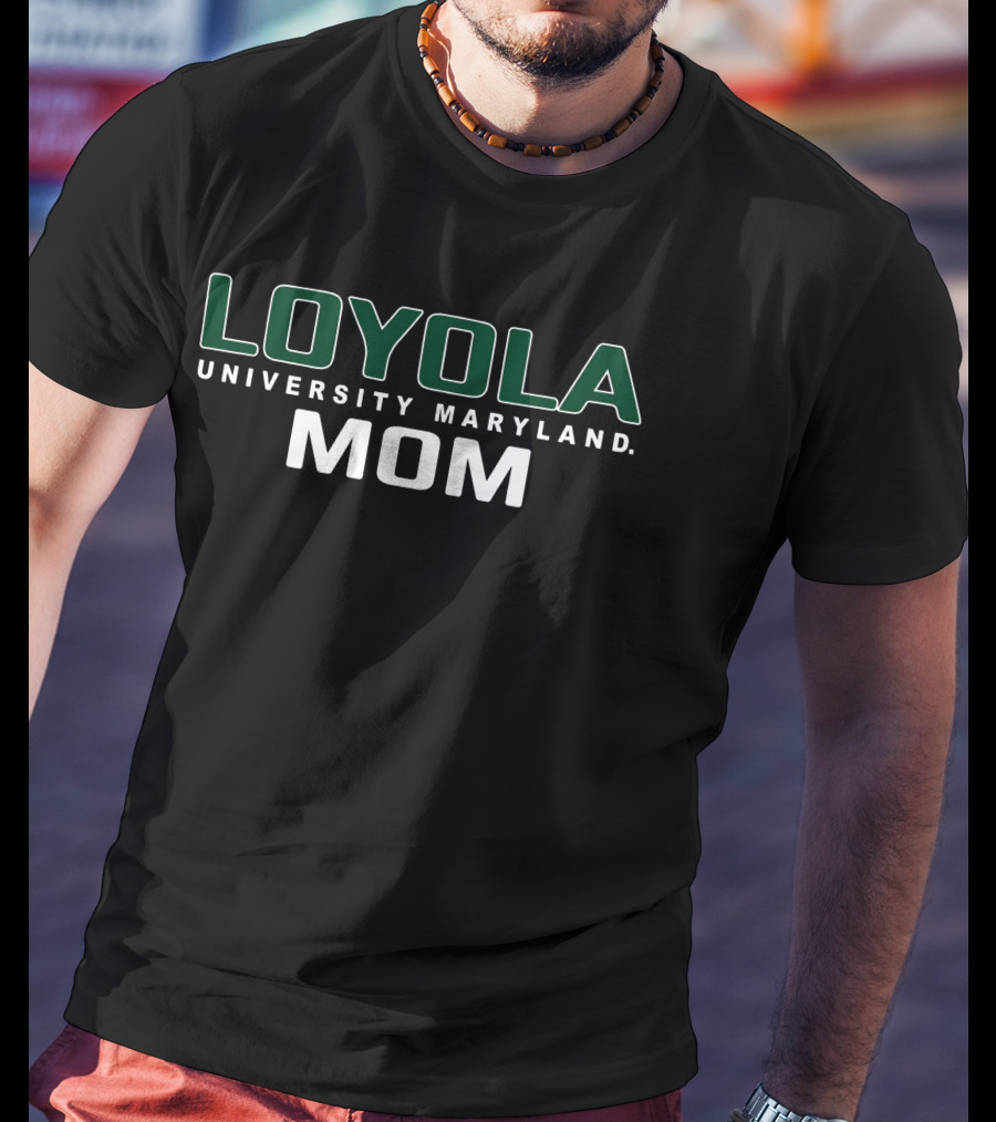 Loyola University Maryland Mom T-Shirt