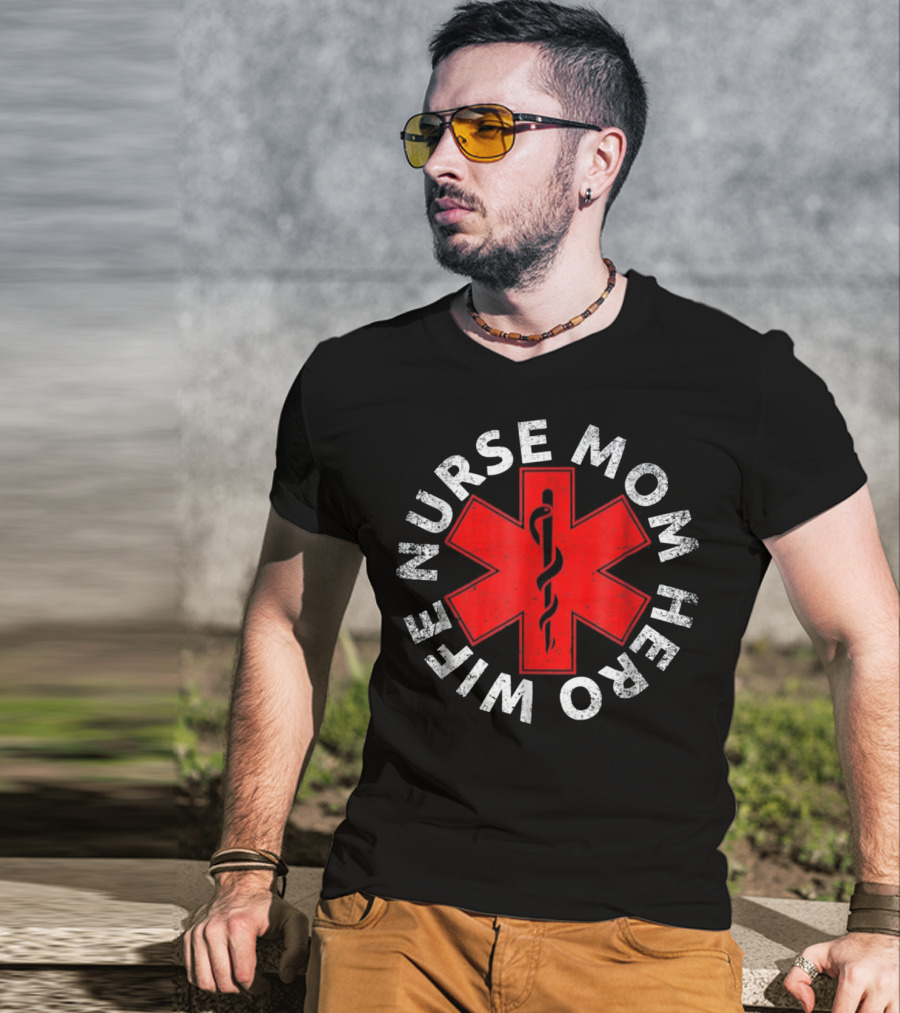 Nurse Wife Mom Hero Red Star Of Life T-Shirt